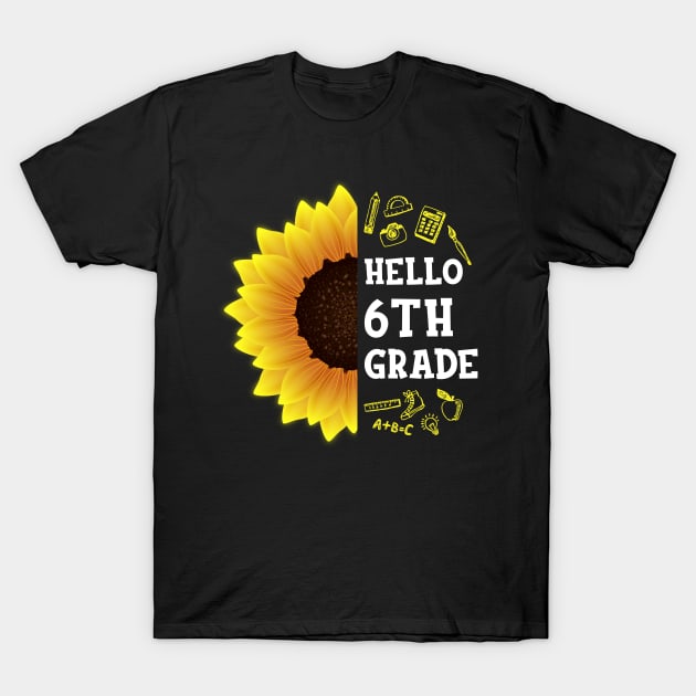 Hello Sixth Grade Shirt 6th Grade Back To School Sunflower Gift T-Shirt by hardyhtud